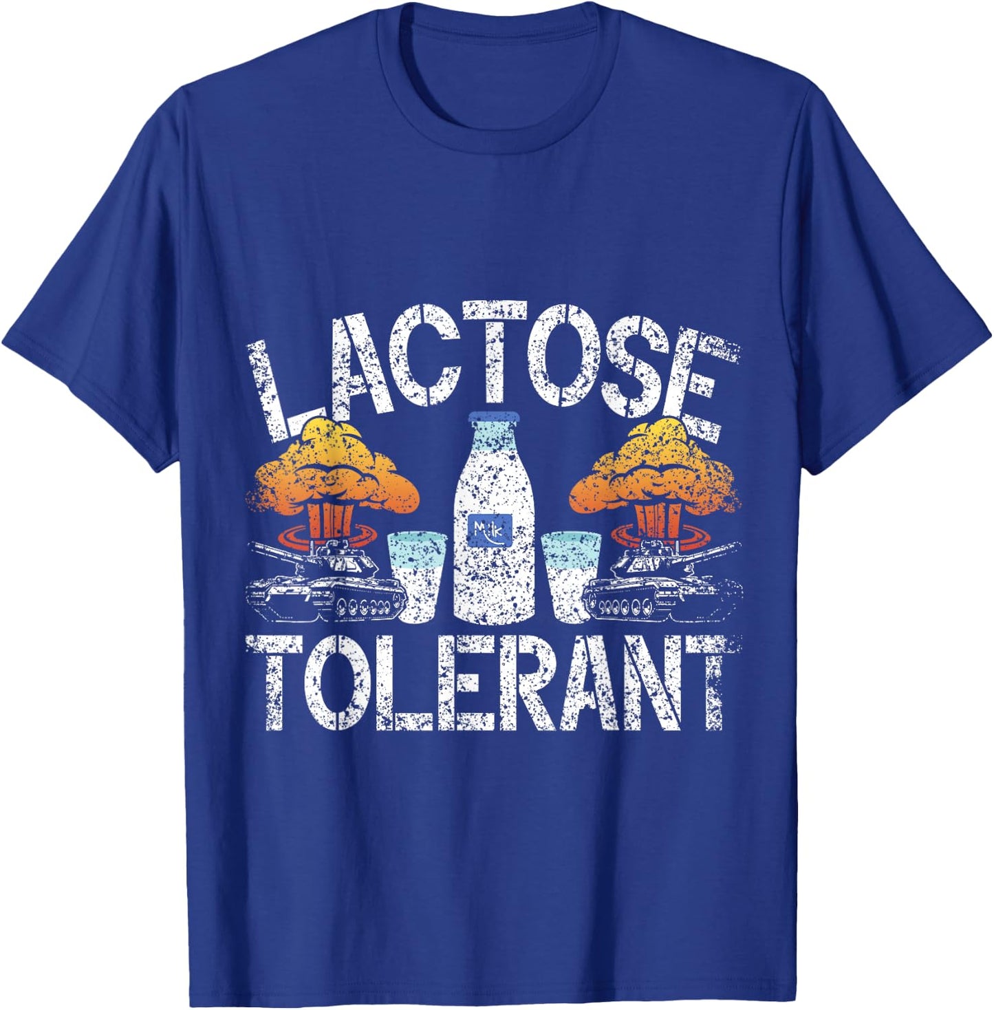 Lactose Tolerant Humour Milk Intolerant Lactose Tolerant T-Shirt - T-Shirt | Royal