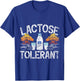 Lactose Tolerant Humour Milk Intolerant Lactose Tolerant T-Shirt - T-Shirt | Royal