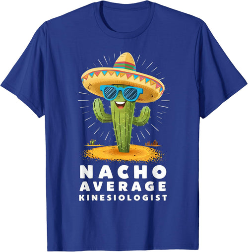 Funny Nacho Average Kinesiologist Kinesiology Graduation