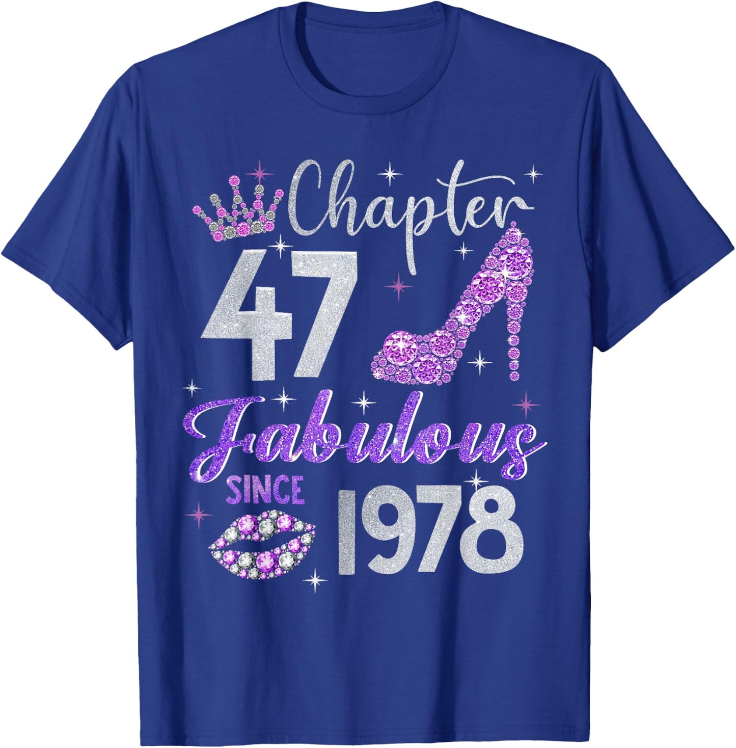 Chapter 47 Fabulous Since 1978 47th Birthday Women Girl T-Shirt - T-Shirt | Royal