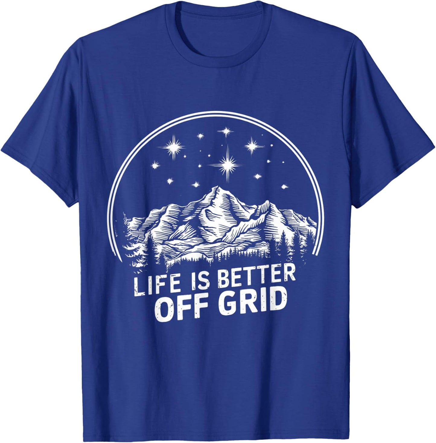 Life is better off grid homestead off grid living T-Shirt - T-Shirt | Royal