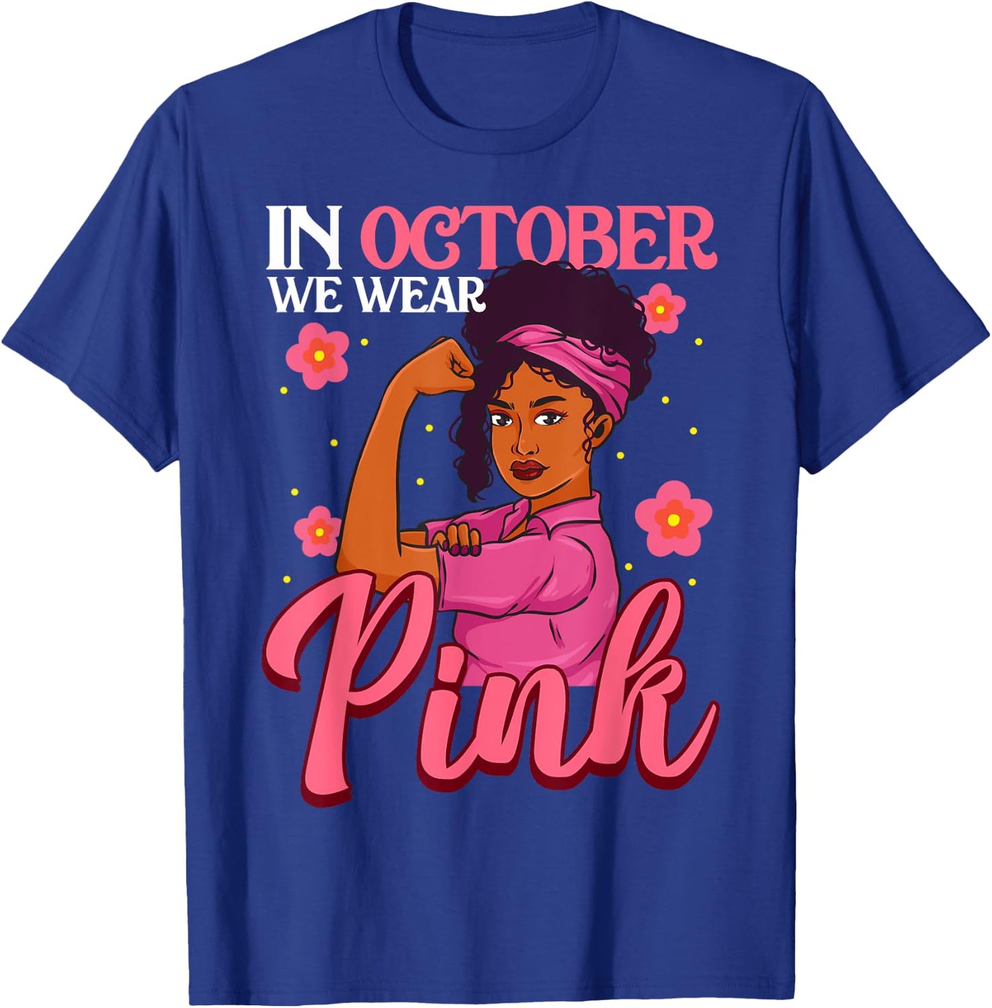 October We Wear Pink Black Woman Breast Cancer Awareness T-Shirt - T-Shirt | Royal