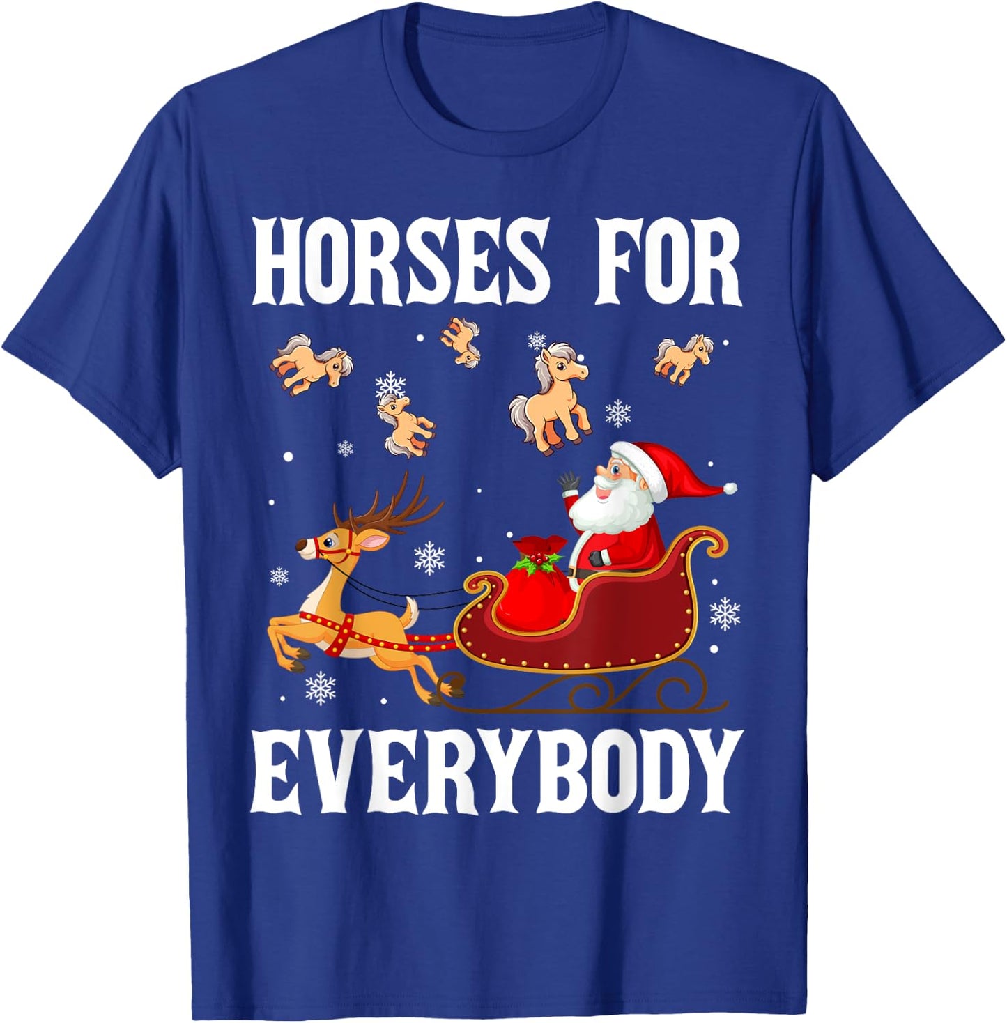 Horses For Everybody Christmas Santa Claus Horse Xmas T-Shirt - T-Shirt | Royal