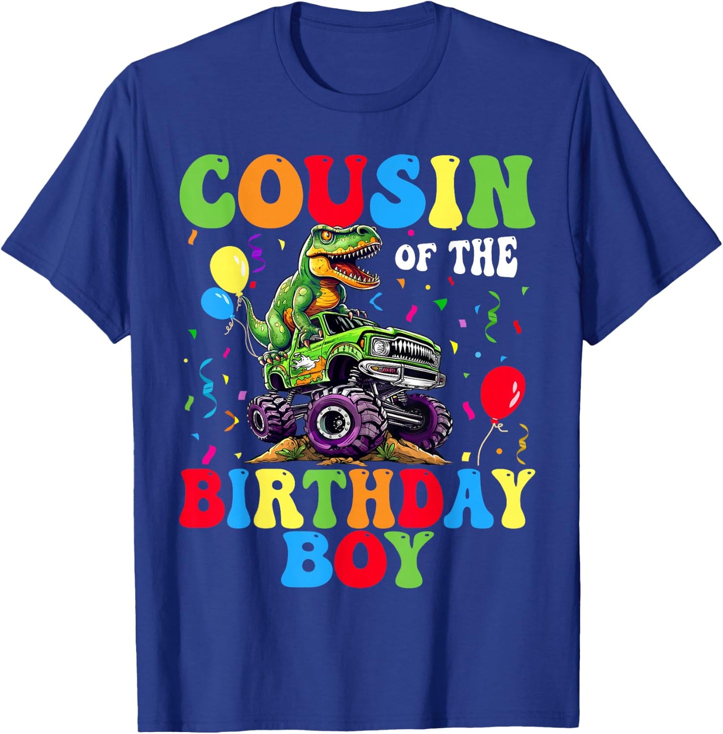 Cousin Of The Birthday Boy Dinosaur Monster Truck T-Shirt - T-Shirt | Royal