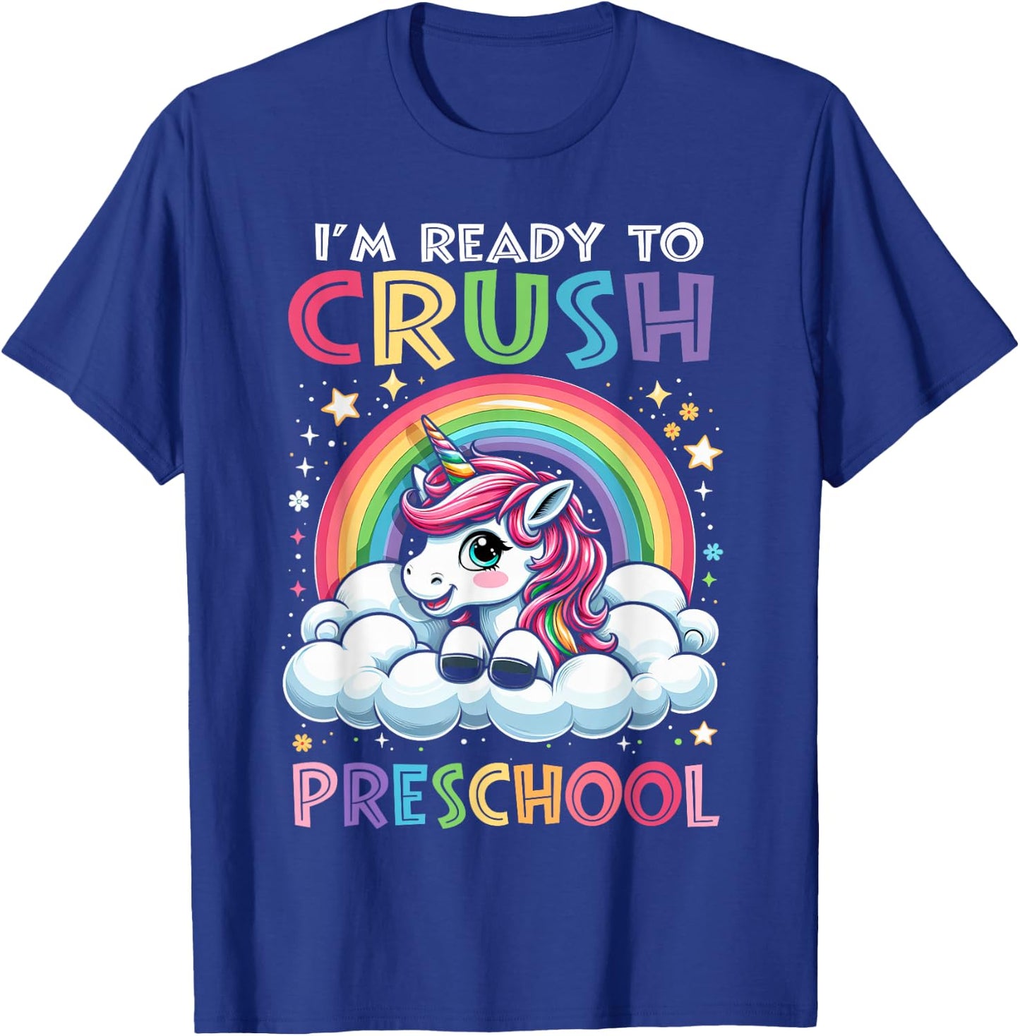 I'm Ready To Crush Preschool Back To School Pre K Girl T-Shirt - T-Shirt | Royal