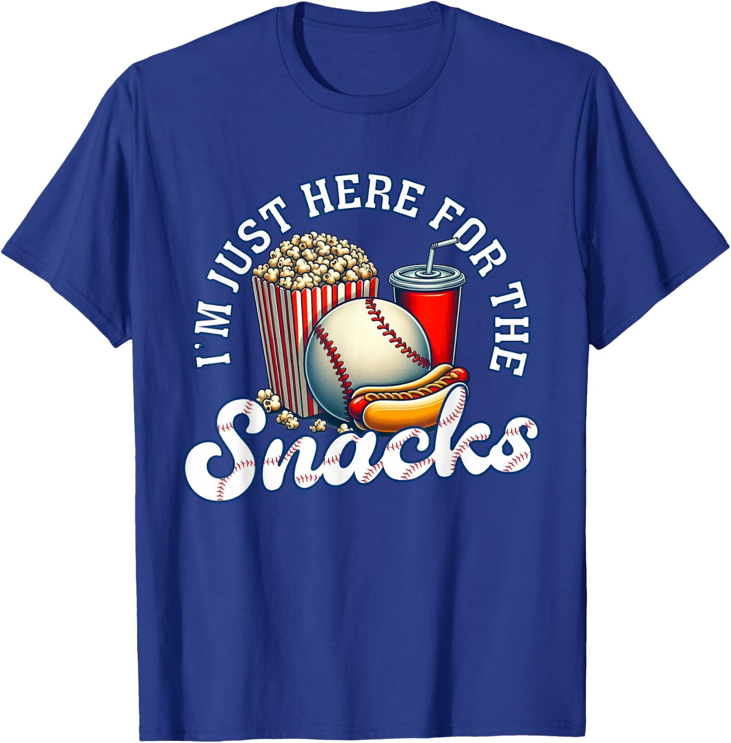 Baseball I'm Just Here For The Snacks T-Shirt - T-Shirt | Royal