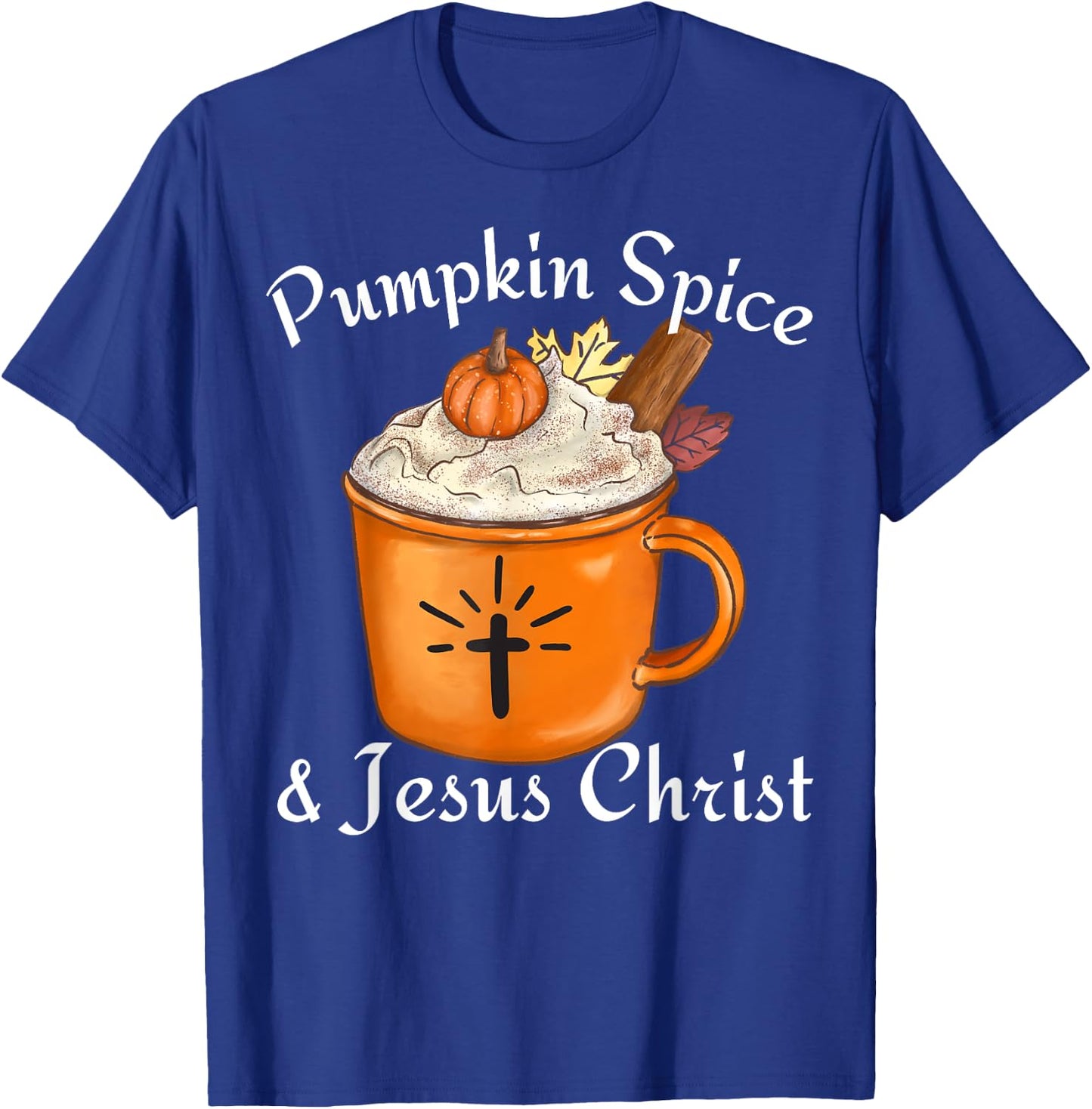 Fall Season Cute Pumpkin Spice And Jesus Christ Thanksgiving T-Shirt - T-Shirt | Royal
