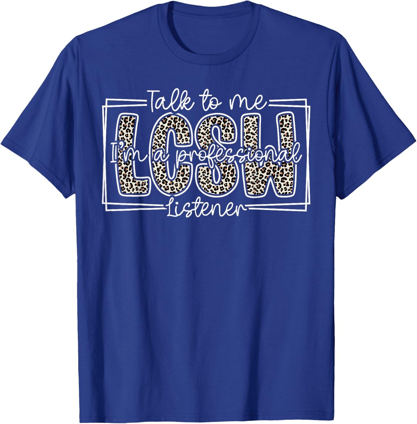 LCSW Professional Licensed Clinical Social Worker Leopard T-Shirt - T-Shirt | Royal