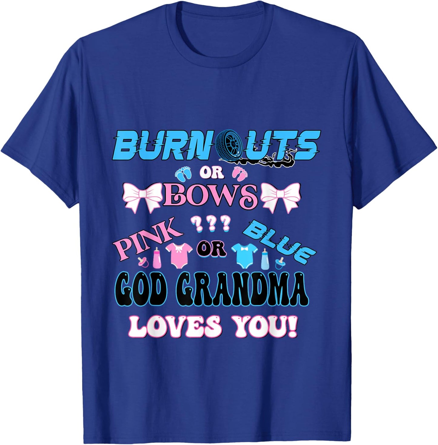 Burnouts or Bows gender reveal matching family God Grandma T-Shirt - T-Shirt | Royal