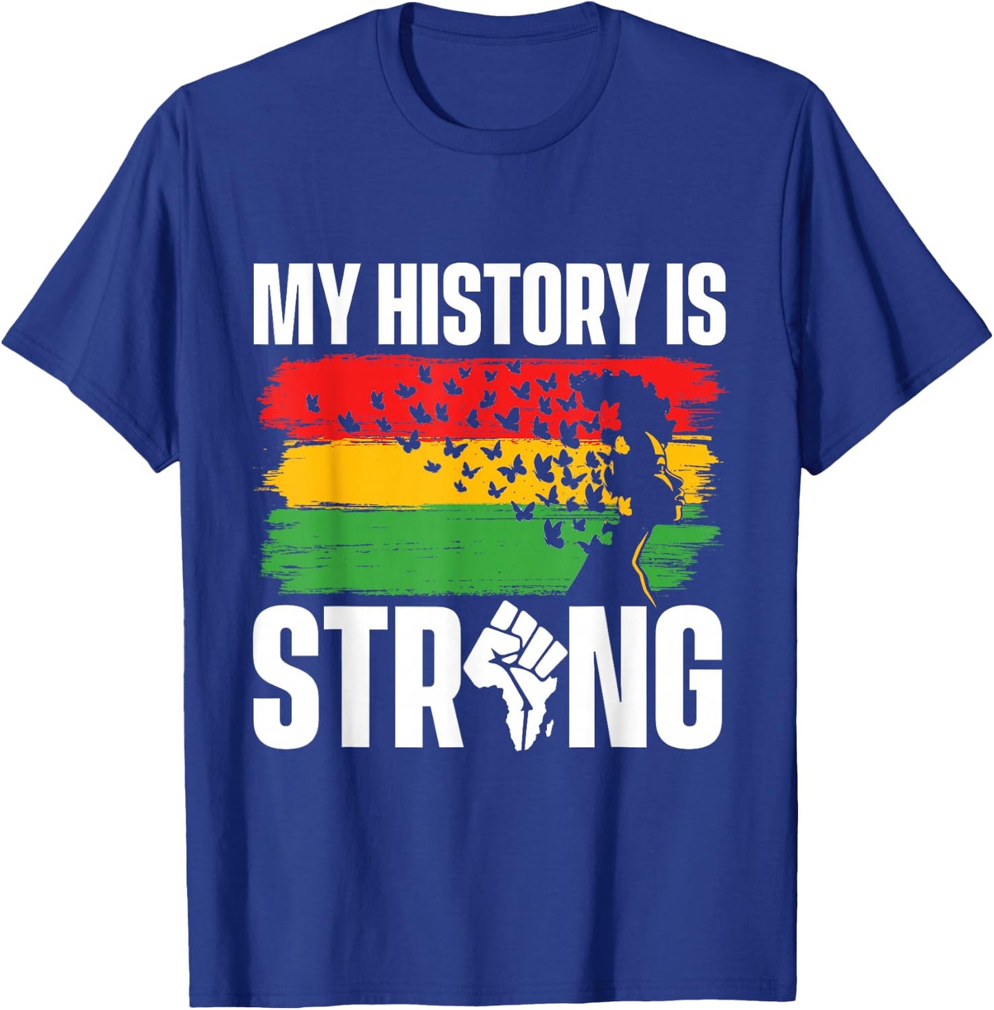 My History Is Strong - MLK Day Black History African Roots T-Shirt - T-Shirt | Royal