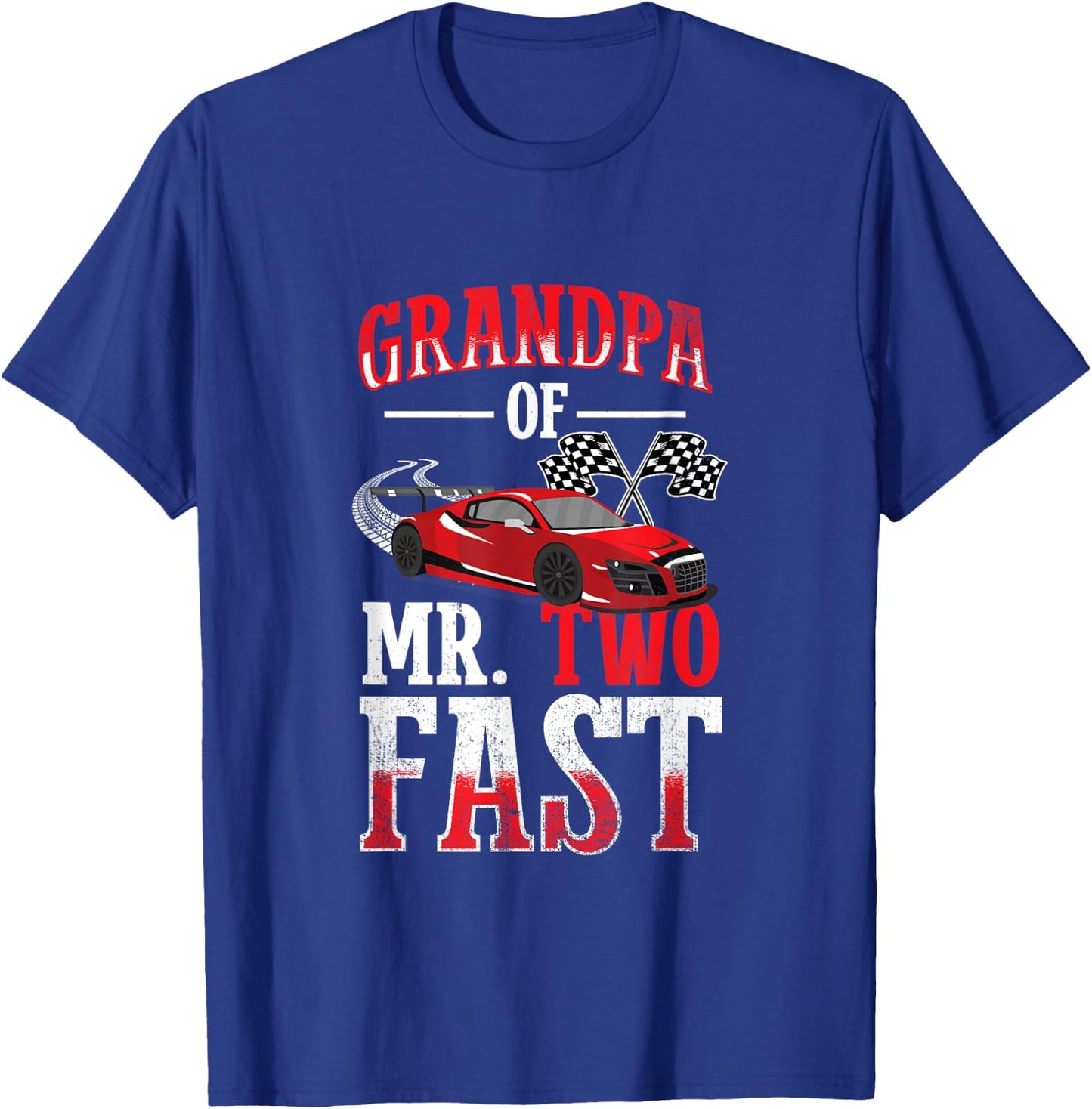 Grandpa Of Mr. Two Fast - Two Fast 2 Curious 2nd Birthday T-Shirt - T-Shirt | Royal