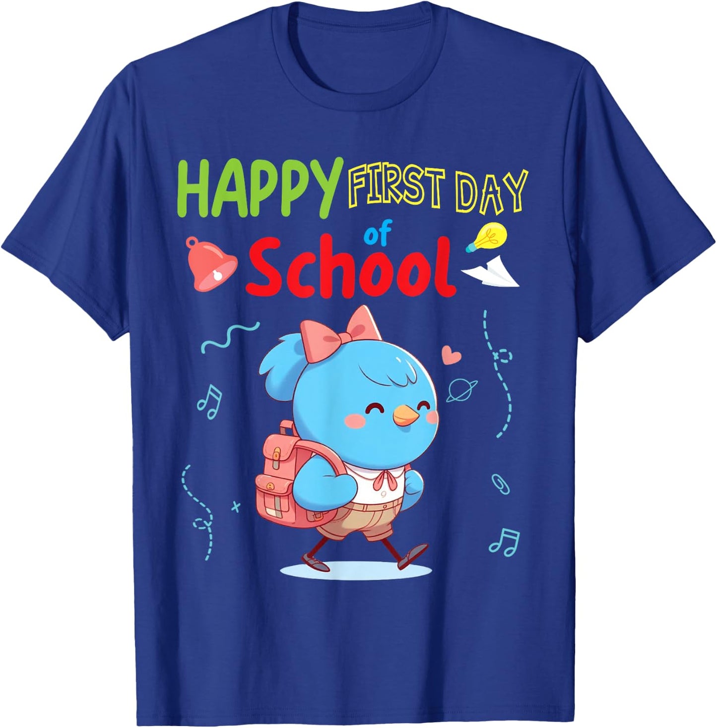 BIRD Student Wearing Backpack Go Happy First Day Of School T-Shirt - T-Shirt | Royal