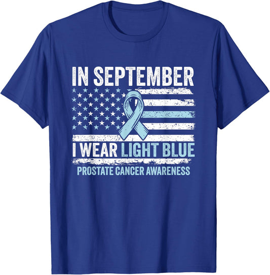 In September I Wear Light Blue for Prostate Cancer Awareness T-Shirt - T-Shirt | Royal