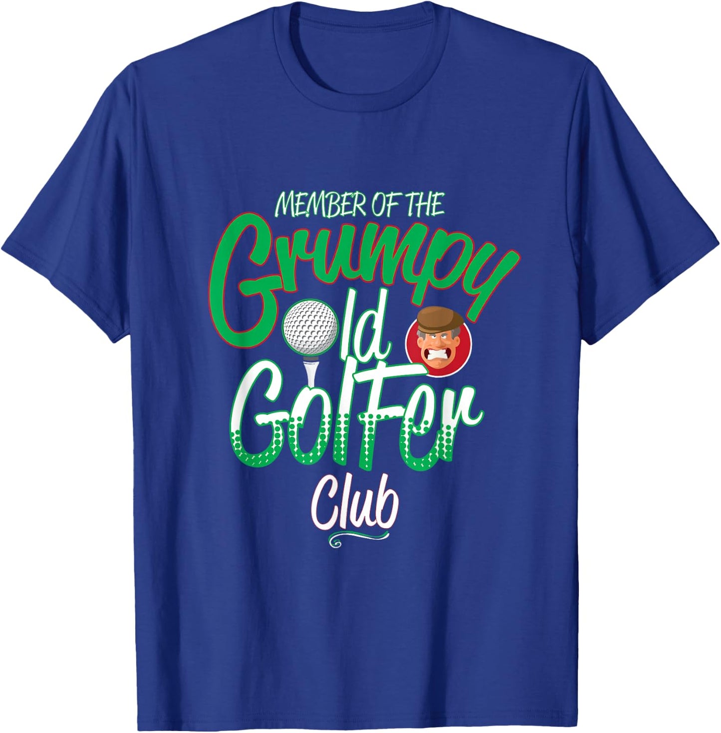 Grumpy Old Golfer Gift Golf Player Club Gifts T-Shirt - T-Shirt | Royal