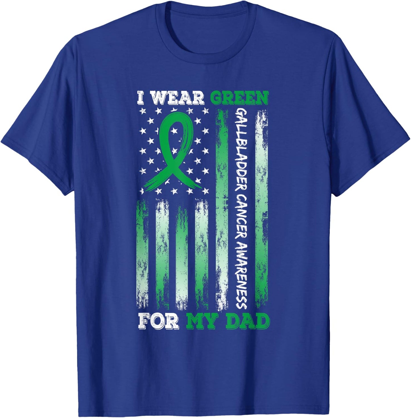 I Wear Green For My Dad USA Flag Ribbon Gallbladder Cancer T-Shirt - T-Shirt | Royal
