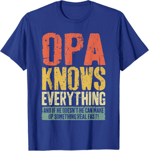 Opa Knows Everything Shirt Men Funny Grandpa Fathers Day T-Shirt - T-Shirt | Royal