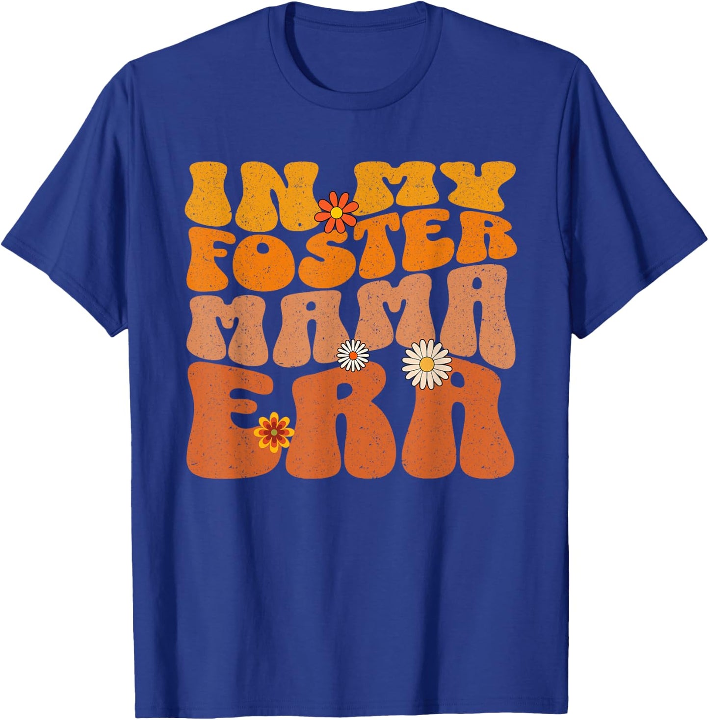 Groovy In My Foster Mama Era Funny Foster Family Crew T-Shirt - T-Shirt | Royal