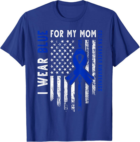 I wear Blue for my Mom Colon Cancer Awareness Blue USA Flag T-Shirt - T-Shirt | Royal