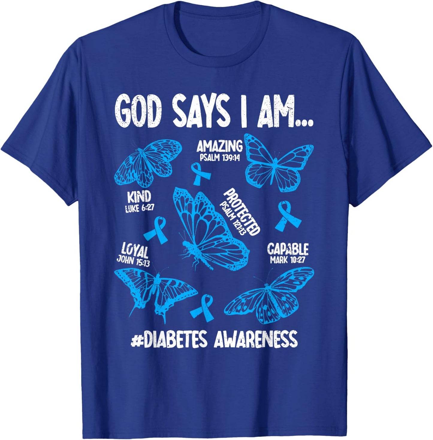God Says I Am Diabetes Awareness Butterfly Christian T-Shirt - T-Shirt | Royal