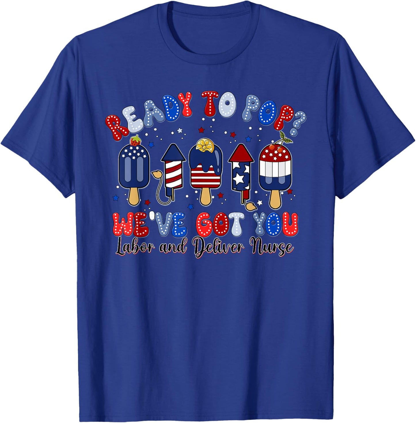 Summer Labor and Delivery Nurse 4th Of July Independence Day T-Shirt - T-Shirt | Royal