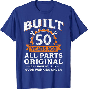 Built 50 Years Ago All Parts Original Funny 50th Birthday T-Shirt - T-Shirt | Royal