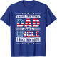 I Have Two Titles Dad And Uncle Father's Day Uncle Funny T-Shirt - T-Shirt | Royal