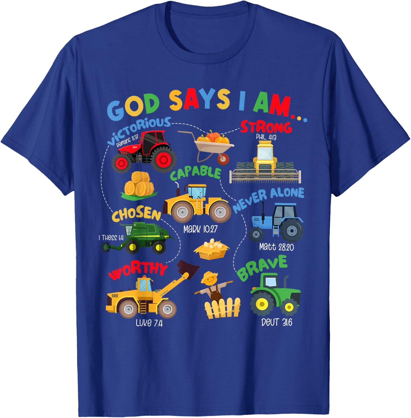 God Says I Am Bible Verse Farm Tractor Farmer Tractors Kids T-Shirt - T-Shirt | Royal