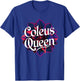 Coleus Queen Garden Coleus Plant Lovers Design T-Shirt - T-Shirt | Royal