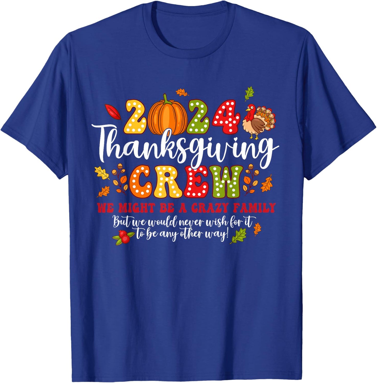 2024 Thanksgiving Crew Turkey Fall Family Matching Women Kid T-Shirt - T-Shirt | Royal