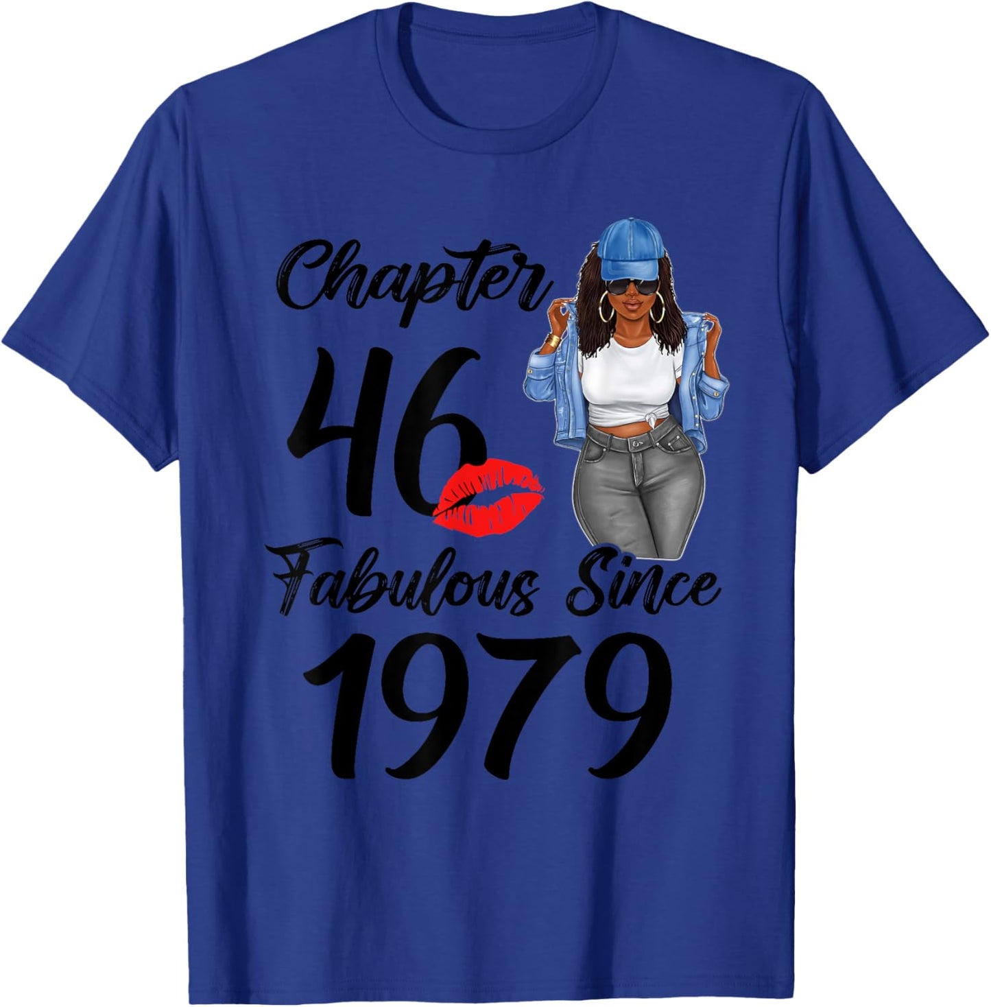 Chapter 46 And Fabulous Since 1979 Black Women Birthday 46th T-Shirt - T-Shirt | Royal