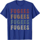 Vintage Cool Fugees Name Funny Love Heart Fugees T-Shirt - T-Shirt | Royal