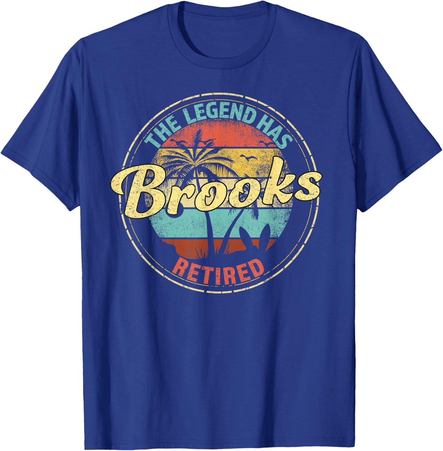 Brooks Legend Has Retired Personalized Retirement T-Shirt - T-Shirt | Royal