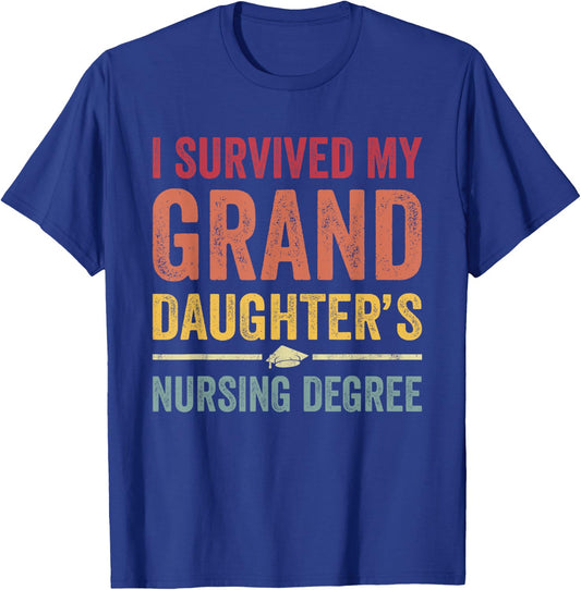 I survived My Granddaughter's Nursing Degree Nursing School T-Shirt - T-Shirt | Royal