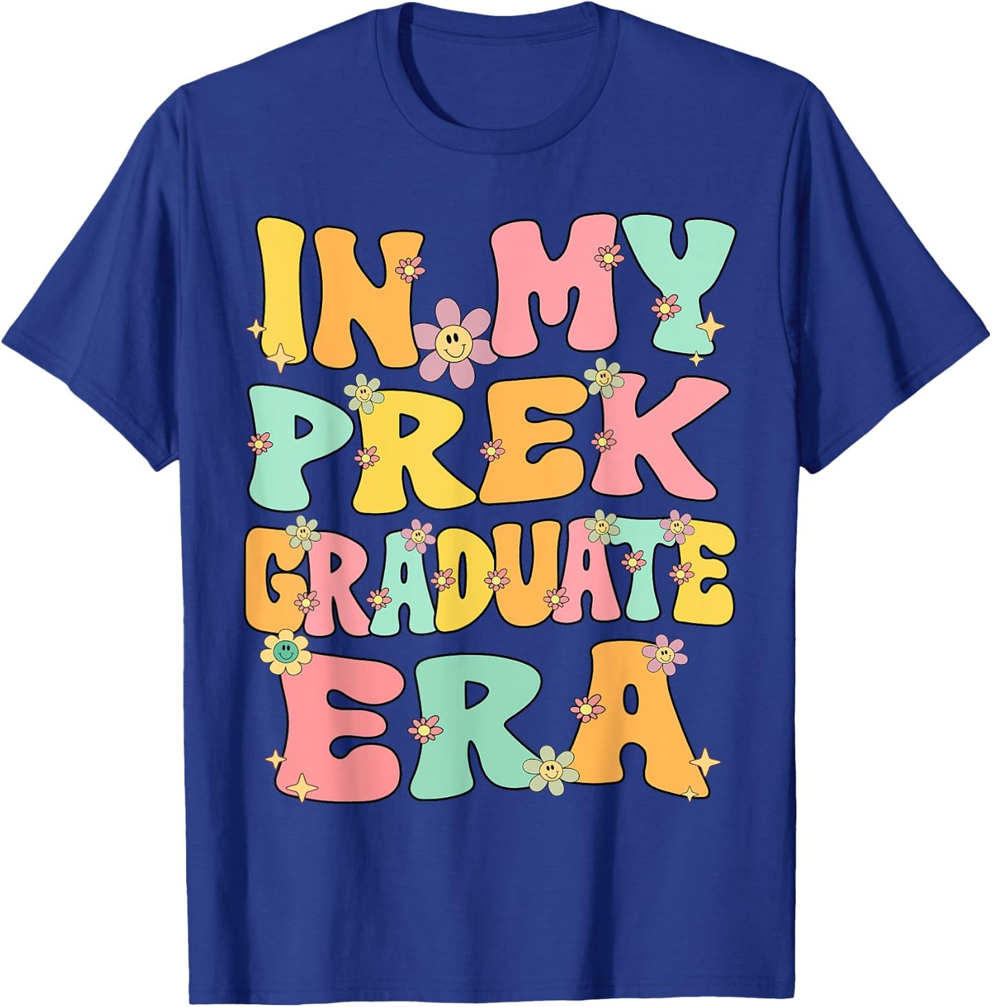 In My PreK Graduate Era Groovy Pre k Last Day Of Preschool T-Shirt - T-Shirt | Royal