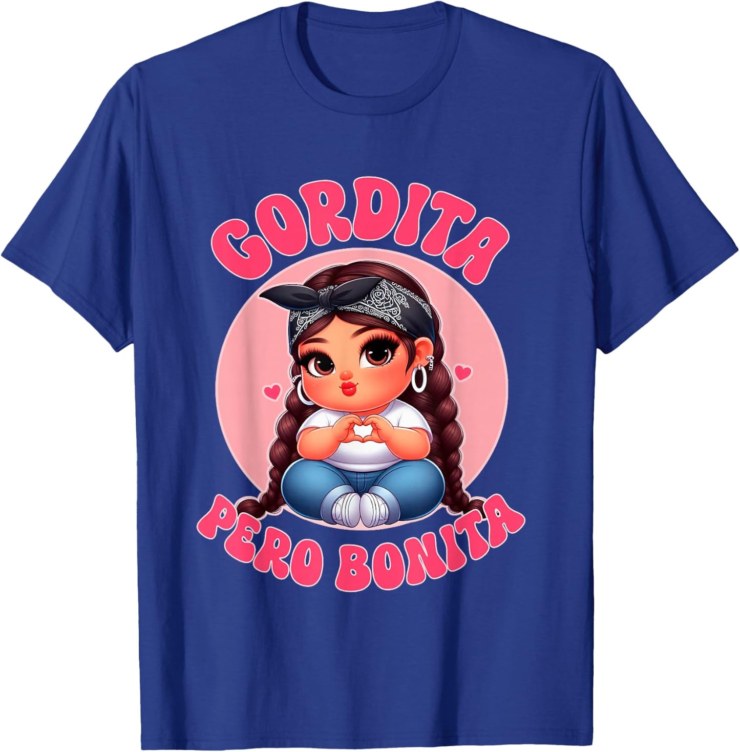 Gordita Pero Bonita- Latina Chingona Mujer Chicana-Chula T-Shirt - T-Shirt | Royal