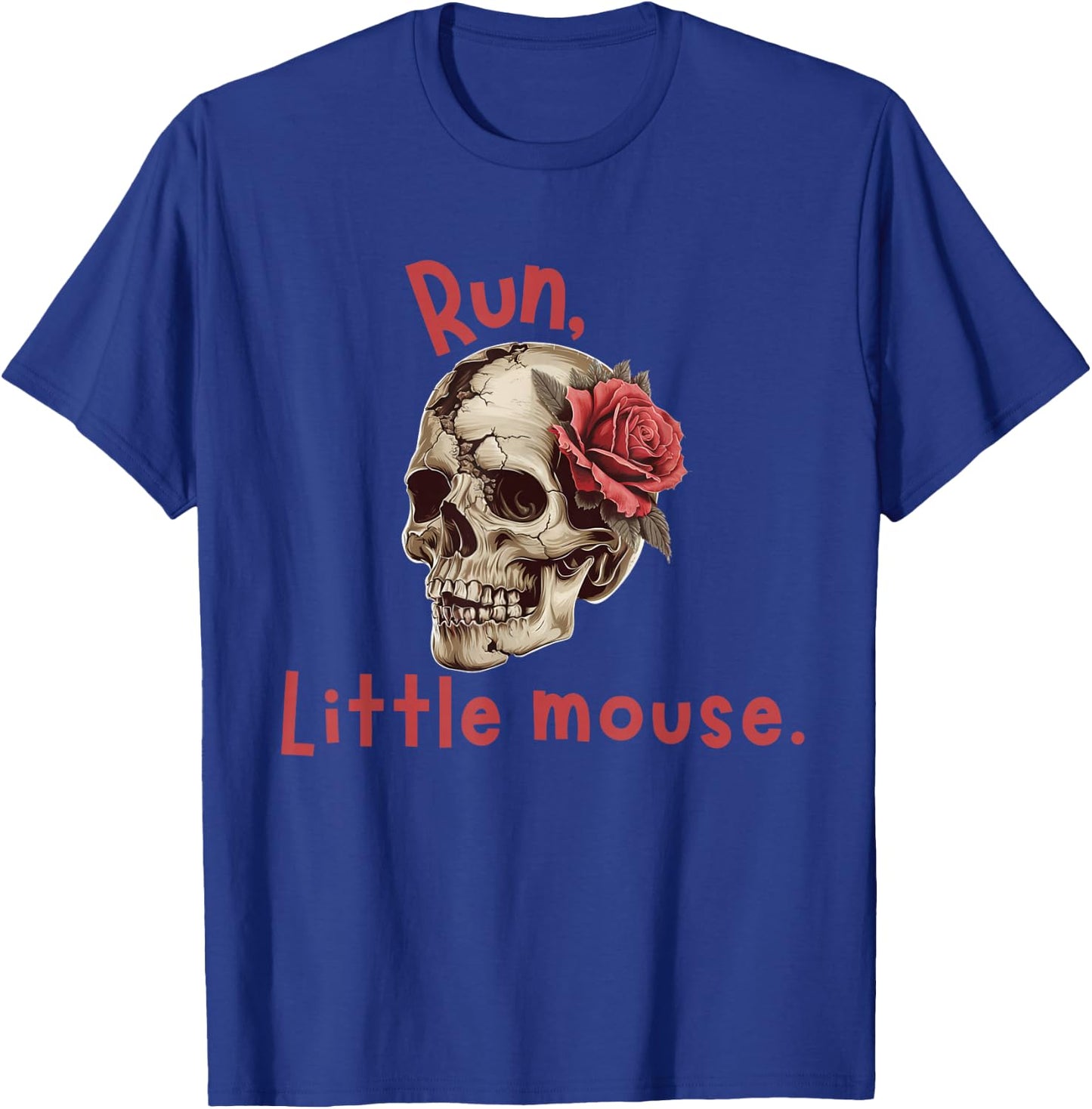 Run Little Mouse Zade Meadows Booktok idea T-Shirt - T-Shirt | Royal