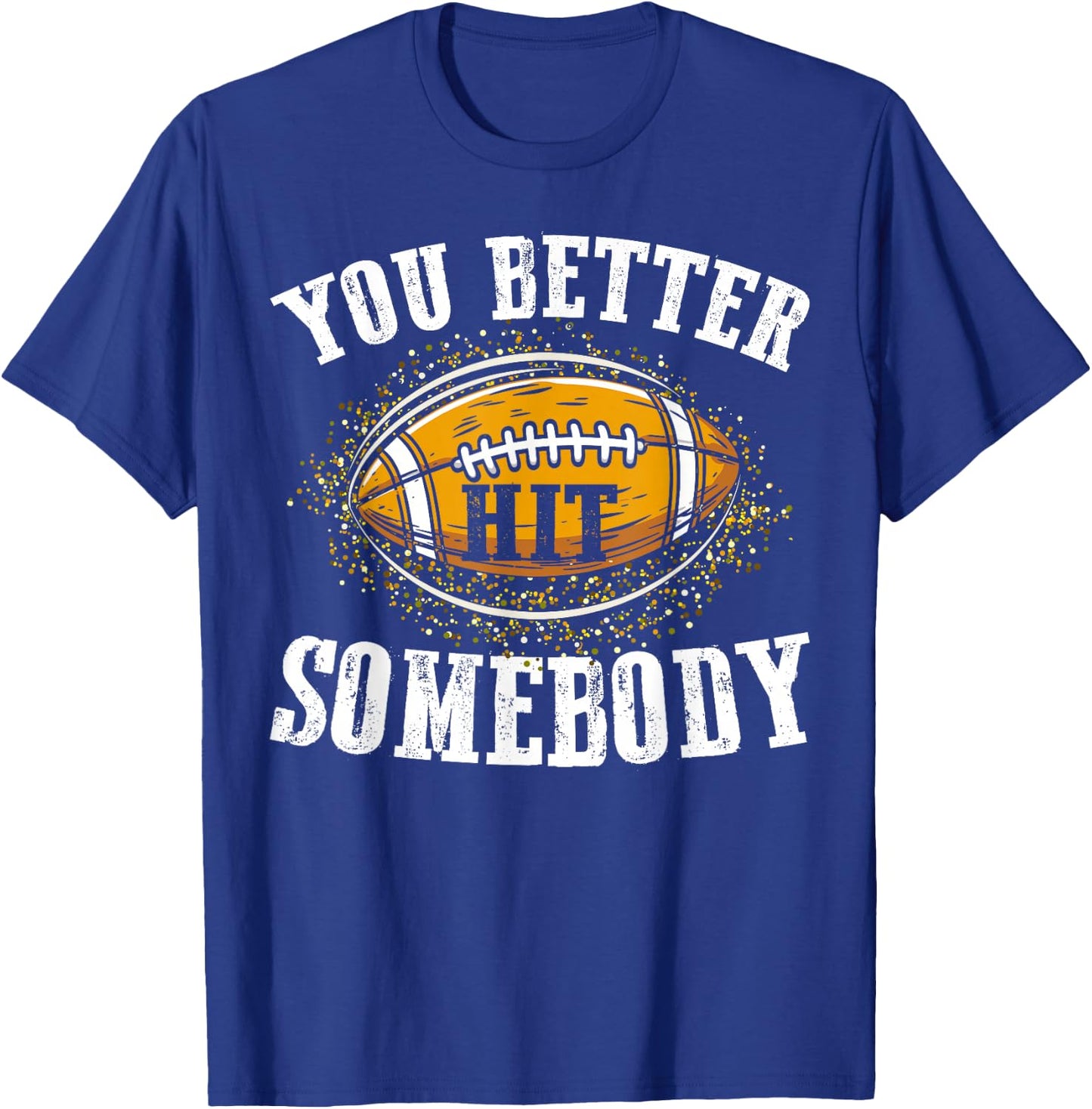 Leopard You Better Hit Somebody Game Day Football Season Mom T-Shirt - T-Shirt | Royal