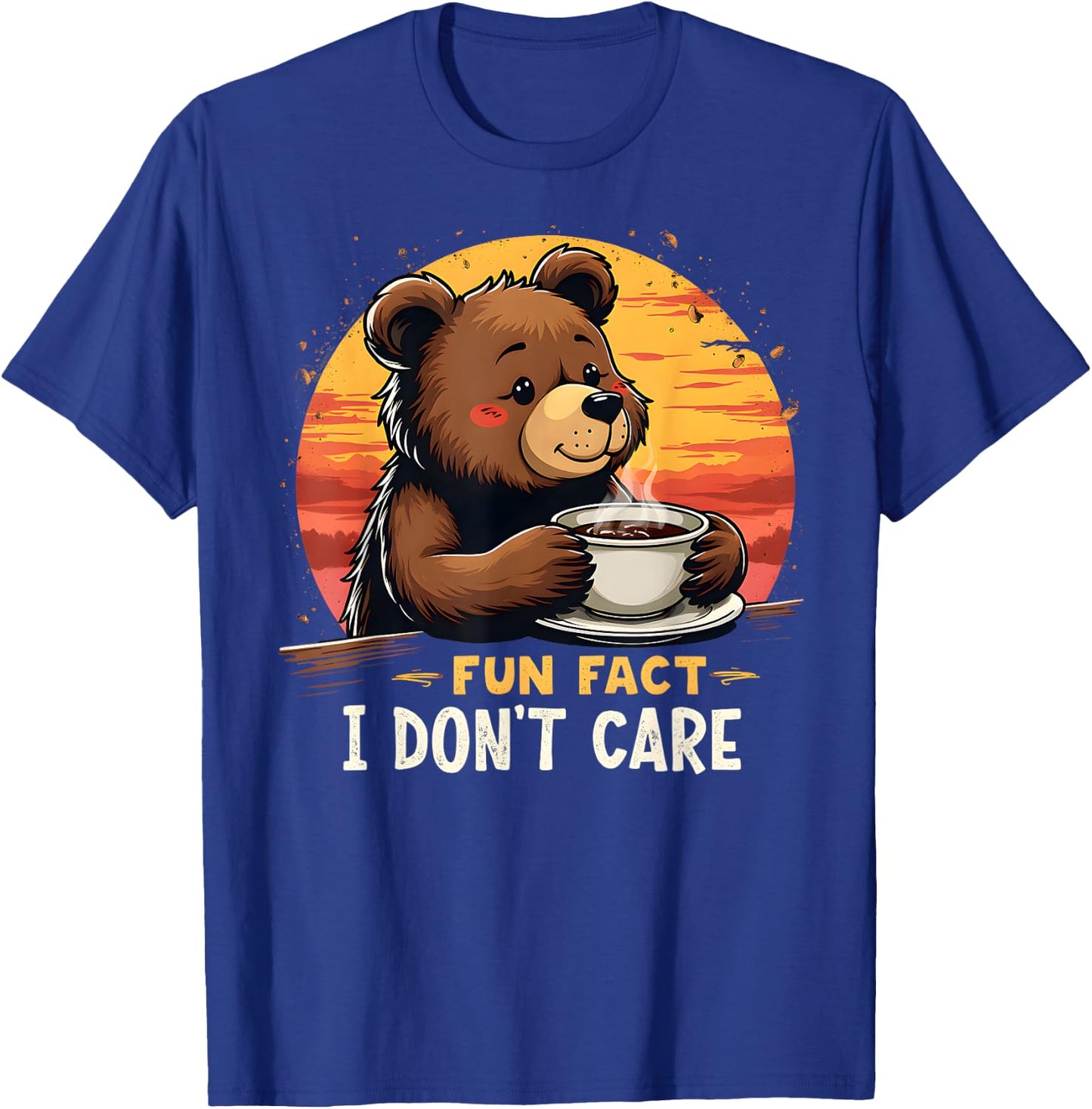Fun Fact I Don't Care Funny sarcastic bear drinking coffee T-Shirt - T-Shirt | Royal