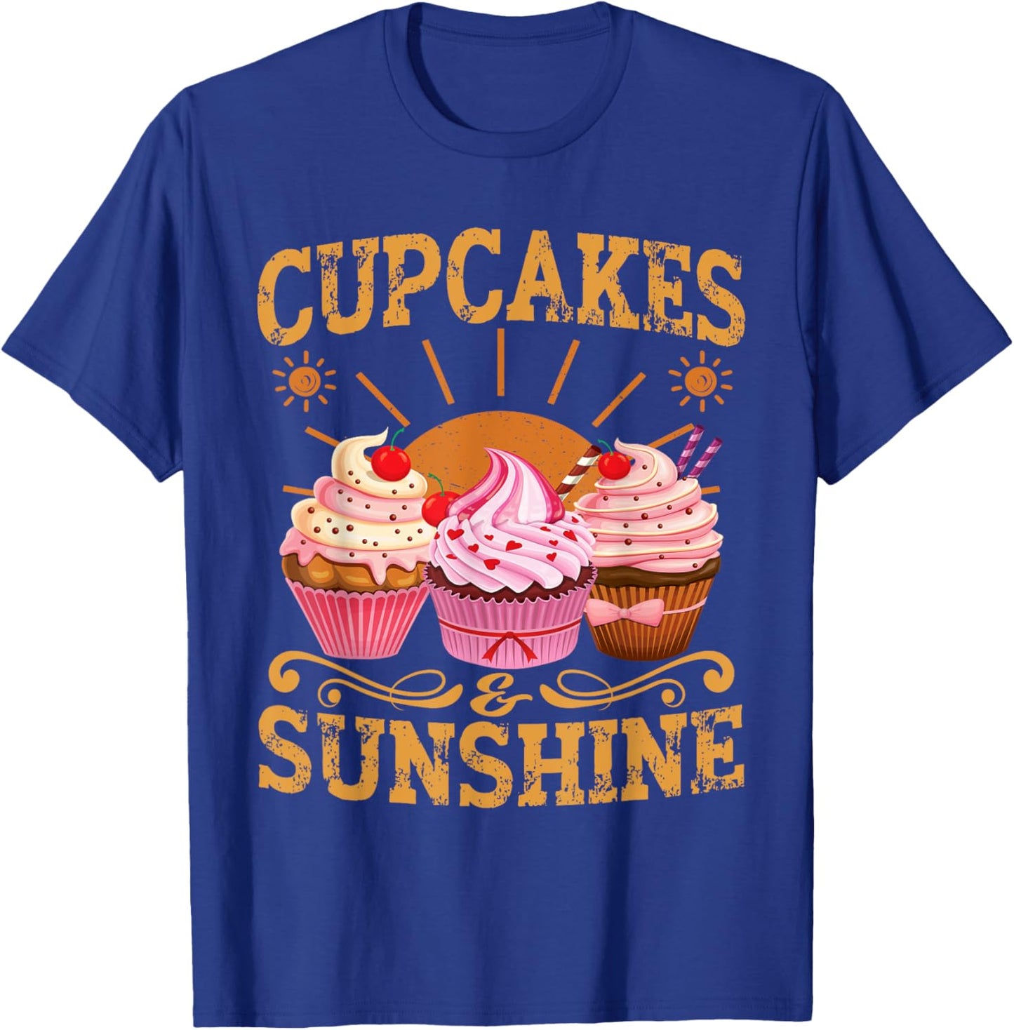 Dessert Baking Cupcake Lover Cupcakes & Sunshine Pastry Chef T-Shirt - T-Shirt | Royal