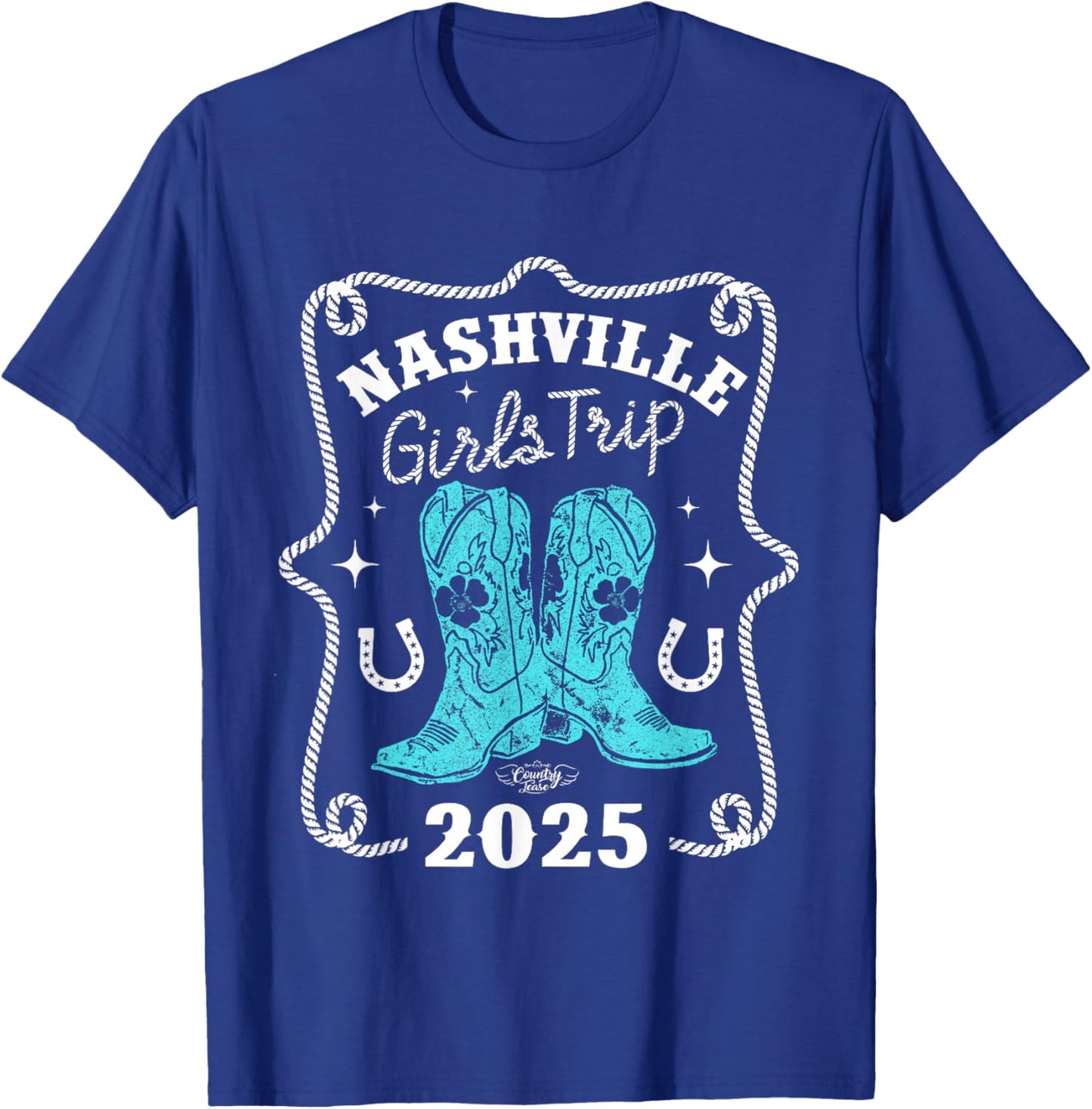 Country Tease Nashville Girls Trip 2025 T-Shirt - T-Shirt | Royal