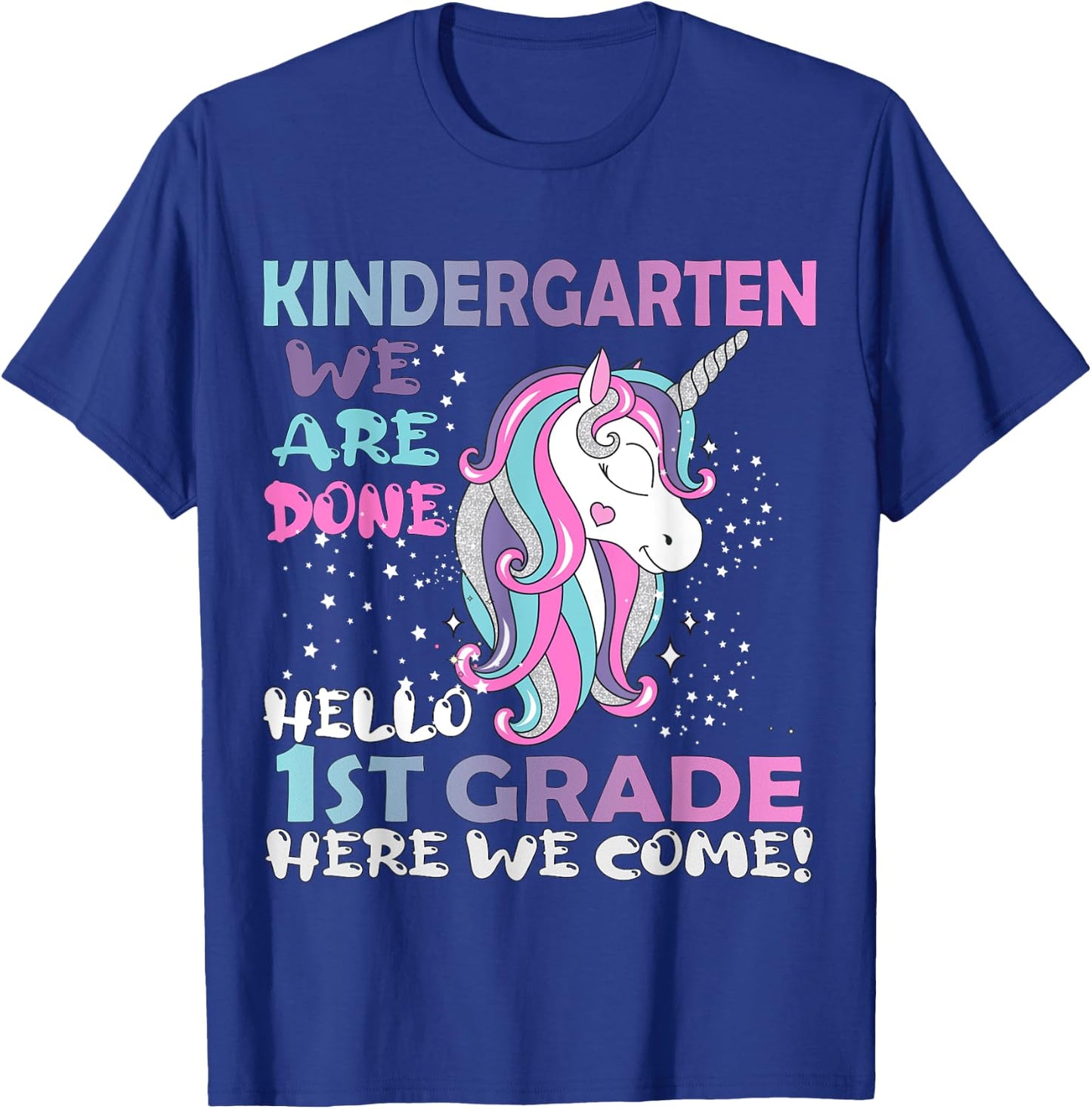 Goodbye Kindergarten Hello 1st grade Unicorn Girls 2023 Grad T-Shirt - T-Shirt | Royal