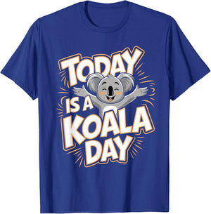 Today Is A Koala Day Funny Animal Lover Humor Koala Bear T-Shirt - T-Shirt | Royal