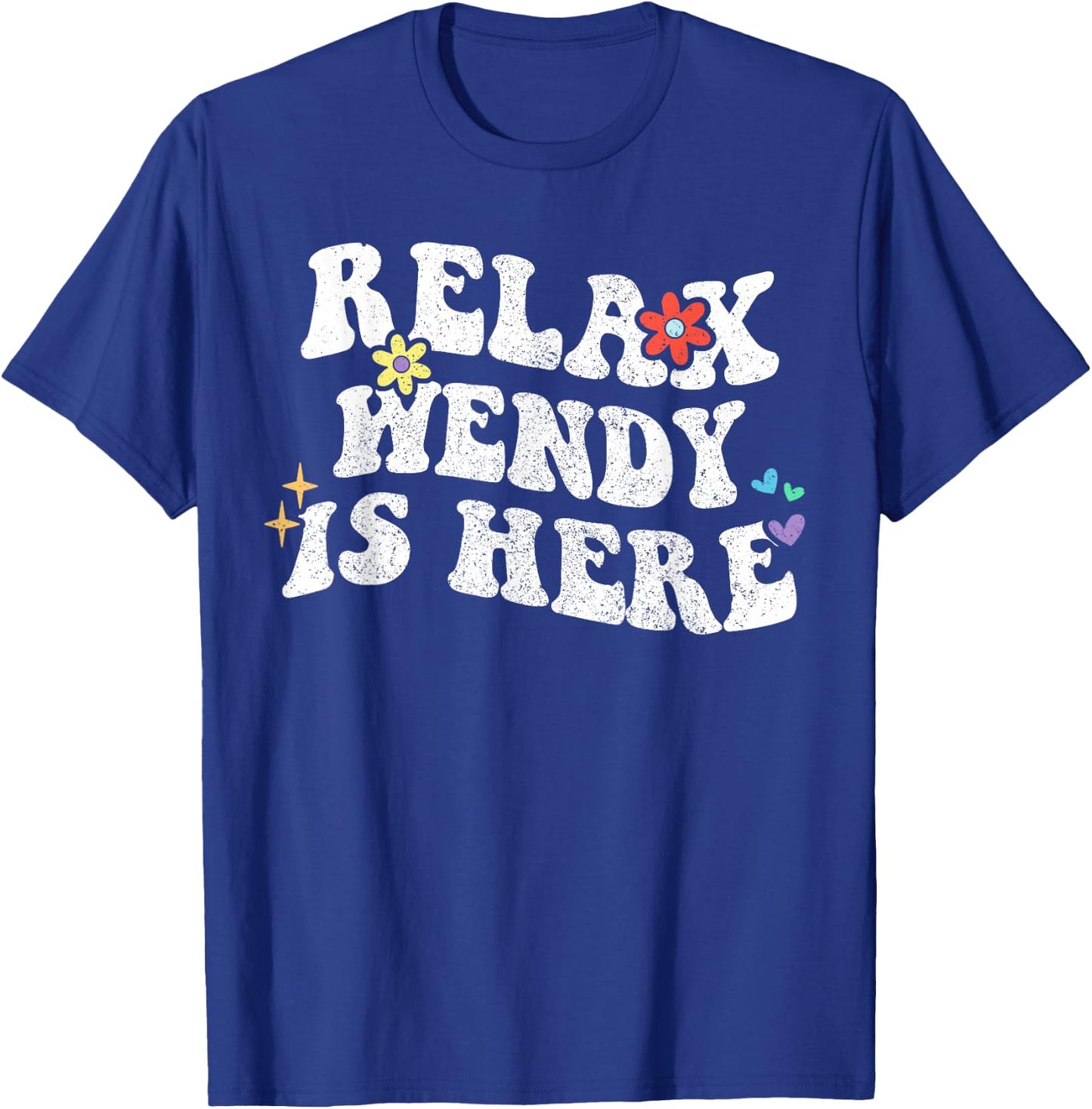 Retro Groovy Relax WENDY Is Here Funny Mother's Day Name T-Shirt - T-Shirt | Royal