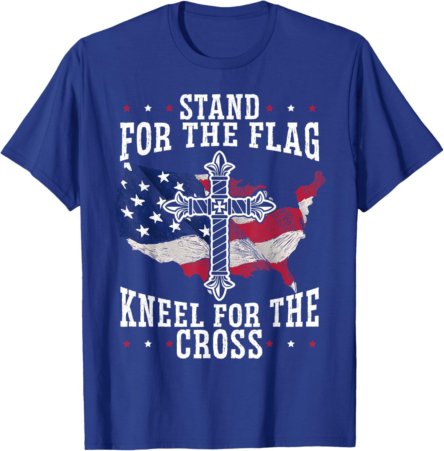 Stand For The Flag Kneel For The Cross Christian USA T-Shirt - T-Shirt | Royal