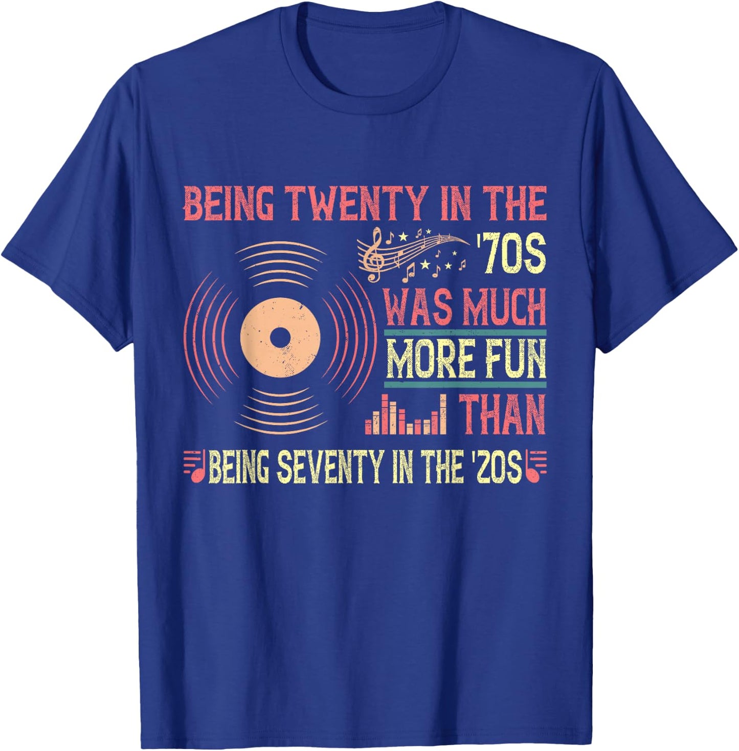 Being twenty in the '70s was much more '20s Music vintage T-Shirt - T-Shirt | Royal