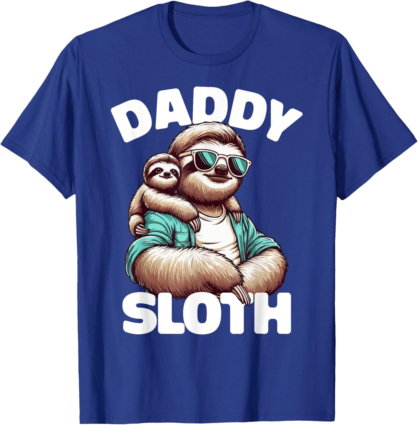 Daddy Sloth Sunglasses Funny Father's Day Sloth Dad T-Shirt - T-Shirt | Royal