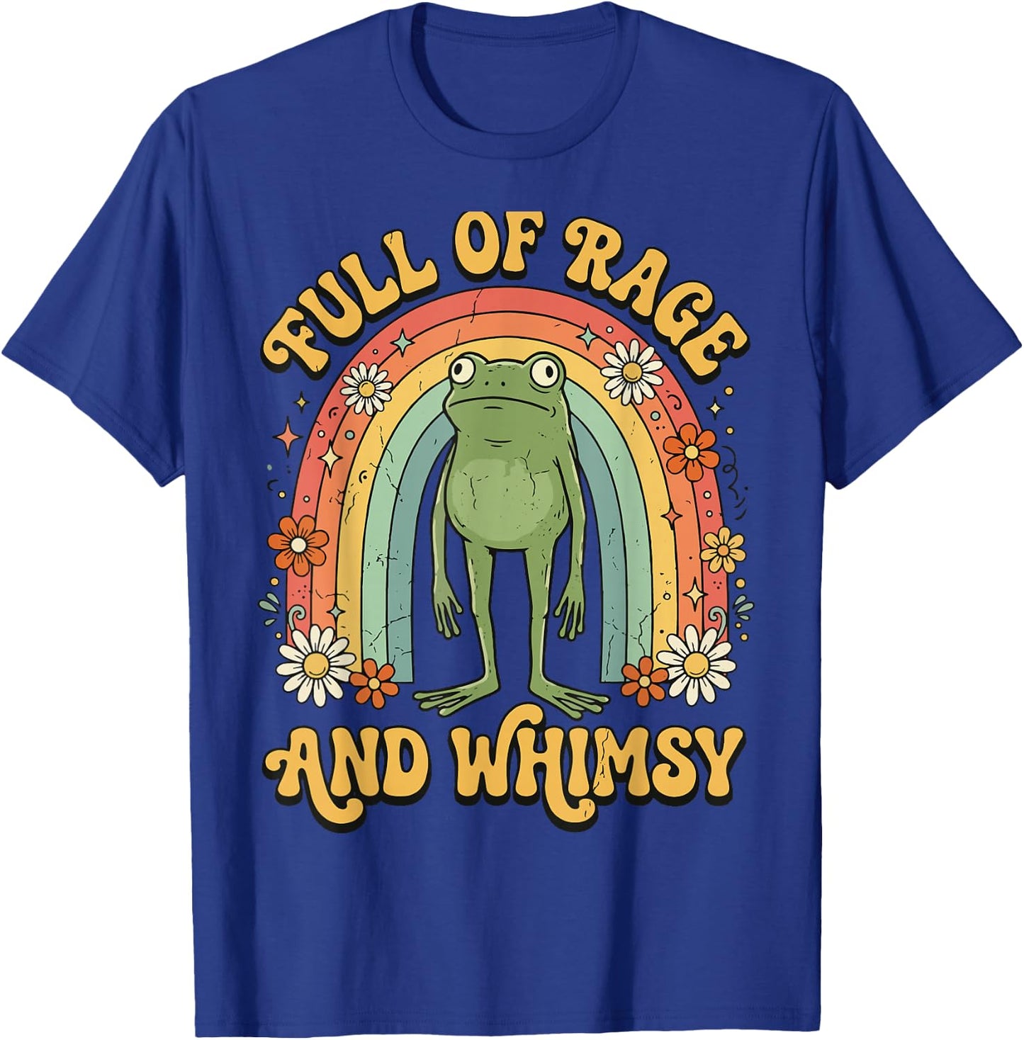 Full of Rage and Whimsy T-Shirt - T-Shirt | Royal