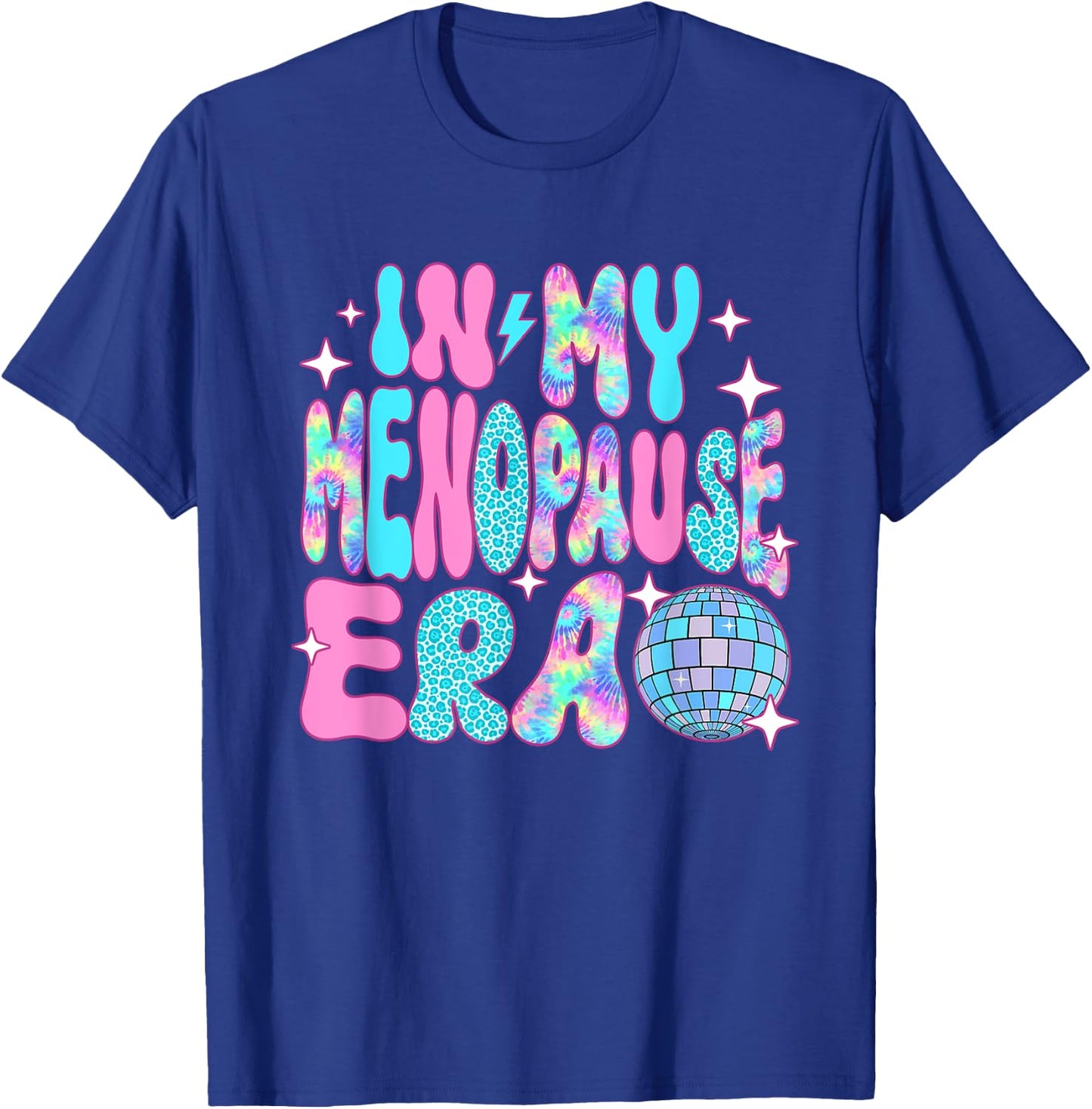 Disco In My Menopause Era T-Shirt - T-Shirt | Royal