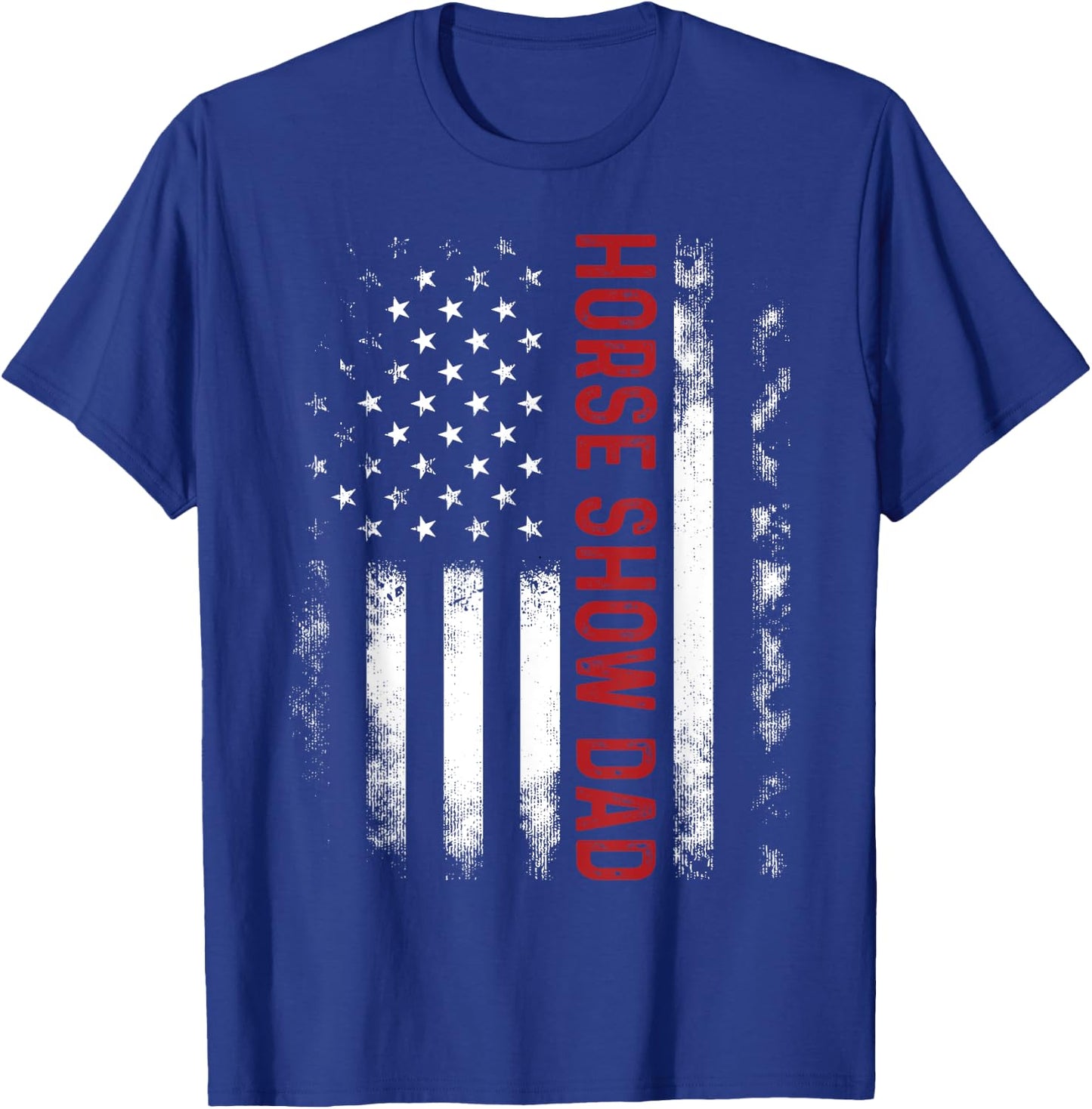 Funny Horse Show Dad America US Flag Patriot - Vintage T-Shirt - T-Shirt | Royal