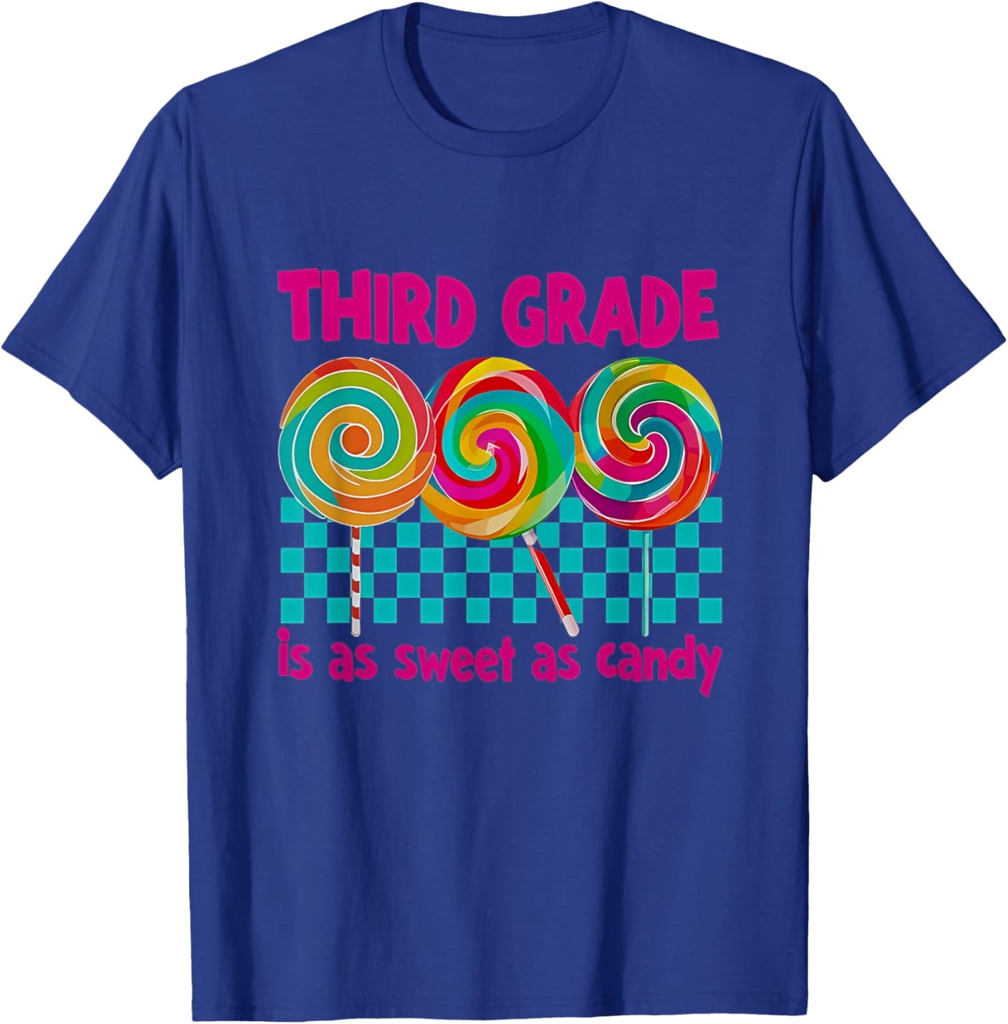 Third Grade is as Sweet as Candy Back To School Teacher T-Shirt - T-Shirt | Royal